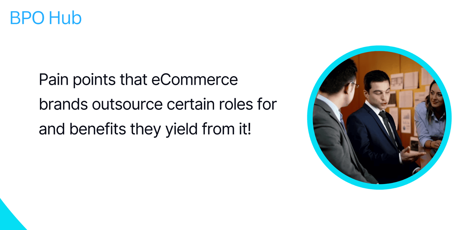 Pain points that eCommerce brands outsource certain roles for and benefits they yield from it!